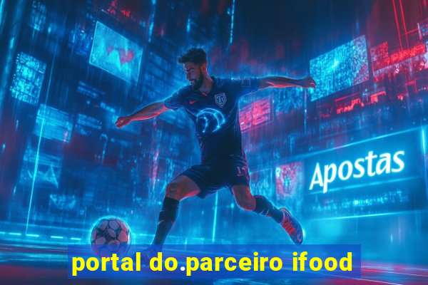 portal do.parceiro ifood